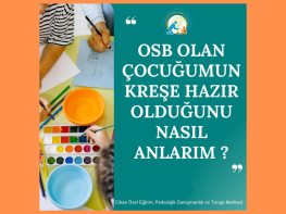 OSB Olan Çocuğumun Kreşe Hazır Olduğunu Nasıl Anlarım?