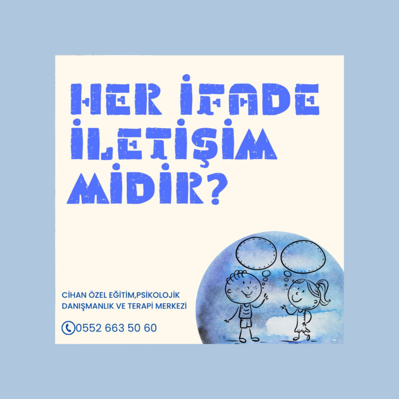 Her ifade iletişim midir?